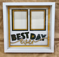 Best Day Ever Frame