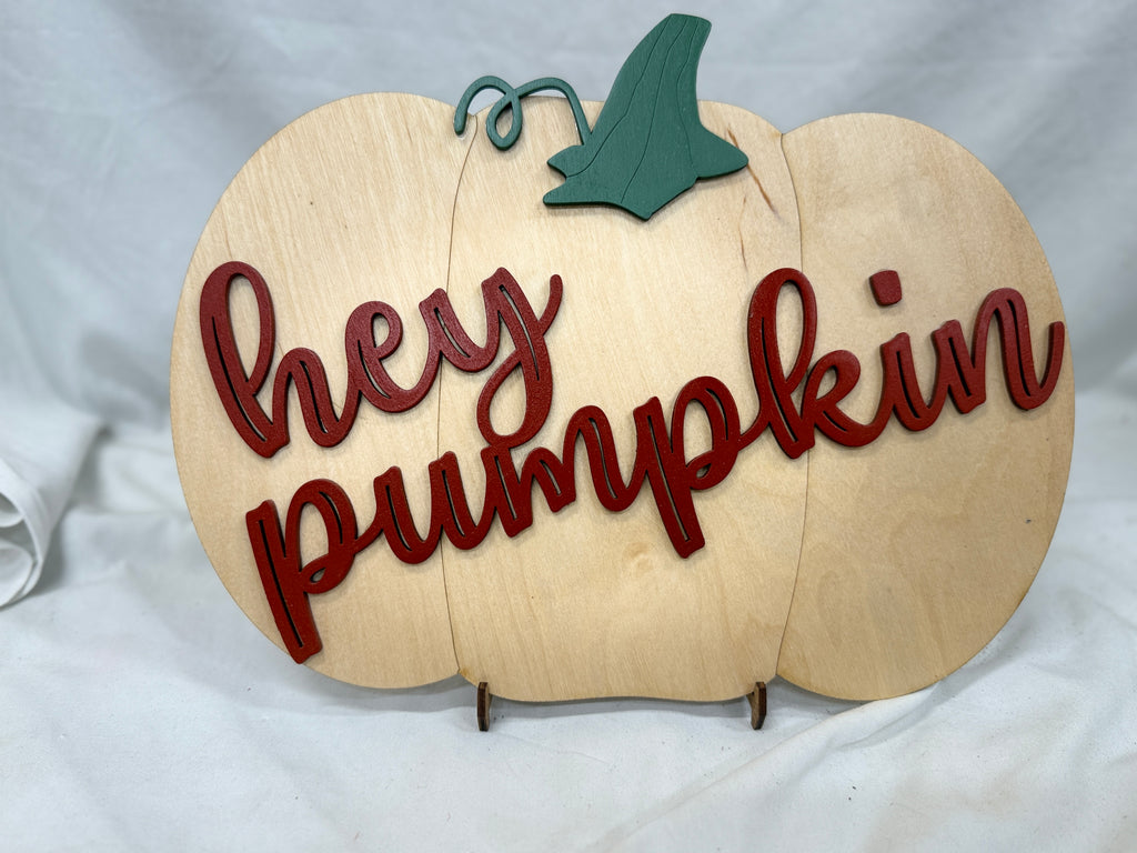 Hey Pumpkin Sign